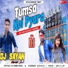 Tumsa Koi Pyara Koi Masum Nehi Hai Khortha ( Box Faad Dance Mix ) by Dj Sayan Asansol